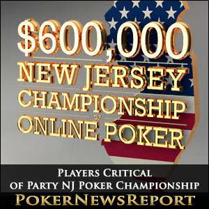 Players Critical of Party NJ Poker Championship