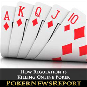 How Regulation is Killing Online Poker
