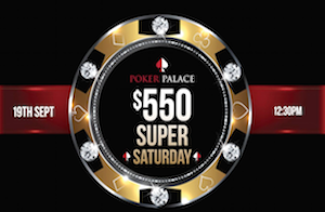 Don't miss the massive 'Super Saturday' at The Poker Palace
