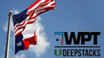 Legal Poker in Texas? WPT DeepStacks Announces Houston Stop