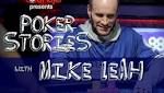 PODCAST: Poker Stories With Mike Leah