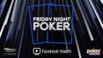 Poker Central & Stadium to Launch Friday Night Poker on Facebook Watch