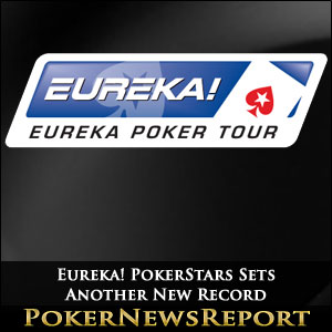 Another Record-Breaking Performance for PokerStars in the Eureka Poker Tour …