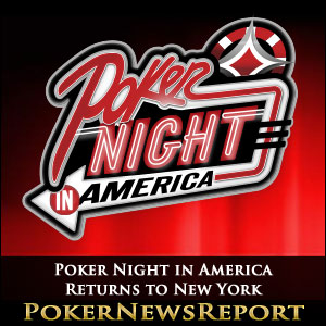 Poker Night in America Returns to New York