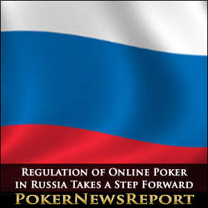 Regulation of Online Poker in Russia Takes a Step Forward