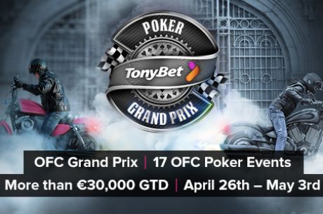 “drinu92” Wins OFC Grand Prix Main Event at TonyBet Poker For €2806